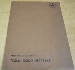 Návod k údržbě gramoradia Tesla 1122A Humoreska (1968)