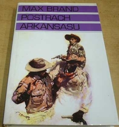 Max Brand - Postrach Arkansasu (1995)