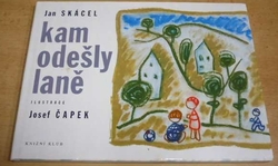 Jan Skácel - Kam odešly laně (2004)