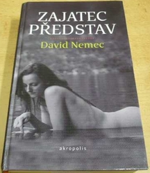 David Nemec - Zajatec představ (2016)