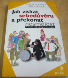 Marie - France Mullerová - Jak získat sebedůvěru a překonat nesmělost (2001)