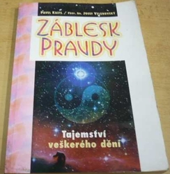 Pavel Kastl - Záblesk pravdy. Tajemství veškerého dění (2000)