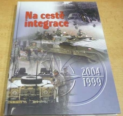 Na cestě integrace 1999 - 2004 (2004)