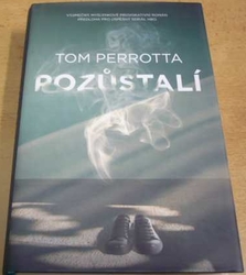 Tom Perrotta - Pozůstalí (2016)