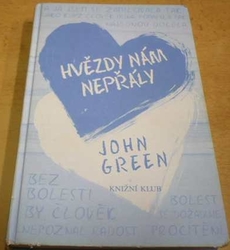 John Green - Hvězdy nám nepřály (2013)