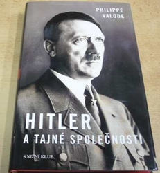 Philippe Valode - Hitler a tajné společnosti (2010)