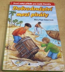 Mary Pope Osbornová - Dobrodružství mezi piráty (2010)