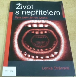 Lenka Stránská - Život s nepřítelem (2016)