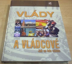 Vlády a vládcové. Jak se kde vládne (2005)