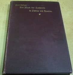 Adolf Philippi - Die Kunst der Nachblute in Italien und Spanien (1900) německy/švabach