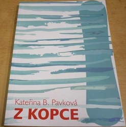 Kateřina B Pavková - Z kopce (2020) 