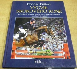 Ernest Dillon - Výcvik skokového koně (2012)