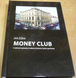 Jan Žižka - Money club (2012) PODPIS AUTORA !!!