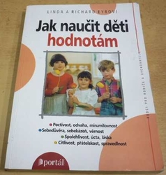 Linda a Richard Eyrovi - Jak naučit děti hodnotám (2000)