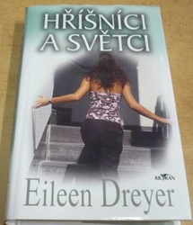 Eileen Dreyer - Hříšníci a světci (2006)