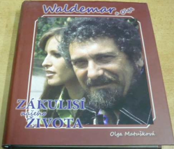 Olga Matušková - Waldemar a Olga. Zákulisí našeho života (2013) bez CD