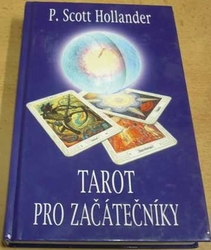 P. Scott Hollander - Tarot pro začátečníky (2004)