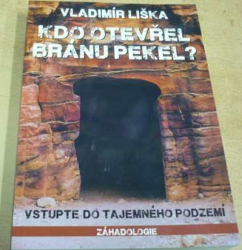 Vladimír Liška - Kdo otevřel bránu pekel ? (2019)