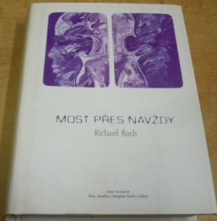 Richard Bach - Most pes navždy (1998)