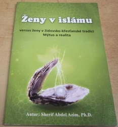 Sherif Abdel Azim - Ženy v islámu (2010)