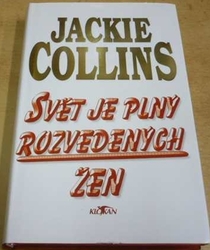 Jackie Collins - Svět je plný rozvedených žen (1998)