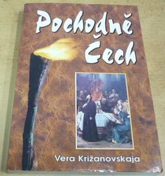 Vera Križanovskaja - Pochodně Čech (2004)