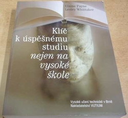 Elaine Payne - Klíč k úspěšnému studiu nejen na vysoké škole (2006)