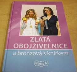 Zlatá obojživelnice a bronzová s knírkem (2018)