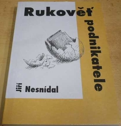 Jiří Nesnídal - Rukověť podnikatele (1996)