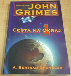 A. Bertram Chandler - Podporučík John Grimes 1. Cesta na okraj (2004)