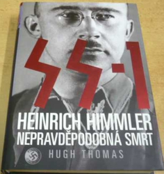 Hugh Thomas - Heinrich Himmler nepravděpodobná smrt (2007) 