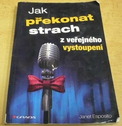 Janet Esposito - Jak překonat strach z veřejného vystoupení (2011)