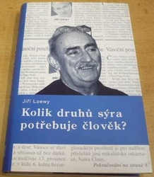 Jiří Loewy - Kolik druhů sýra potřebuje člověk ? (2004)