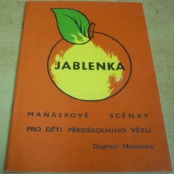 Dagmar Nováková - Jablenka. Maňáskové scénky pro děti předškolního věku (1986)