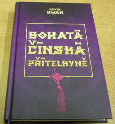 Kevin Kwan - Bohatá čínská přítelkyně (2016)