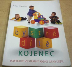 Richard C. Woolfson - Bystré dítě. Kojenec (2004)