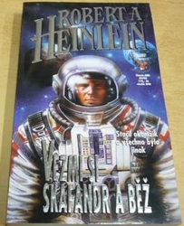 Robert A. Heinlein - Vezmi si skafandr a běž (1997)