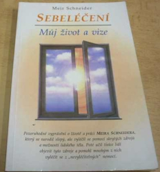 Meir Schneider - Sebeléčení - Můj život a vize (2003)