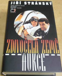 Jiří Stránský - Zdivočelá země. Aukce (1997)