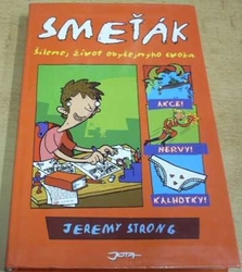 Jeremy Strong - Smeťák- šílenej život obyčejnýho cvoka (2006)