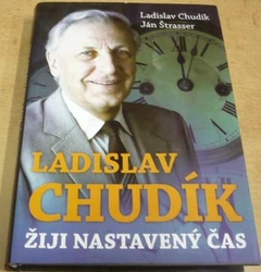 Ladislav Chudík - Žiji nastvený čas (2010)