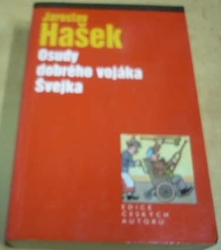 Jaoslav Hašek - Osudy dobrého vojáka Švejka (2004)