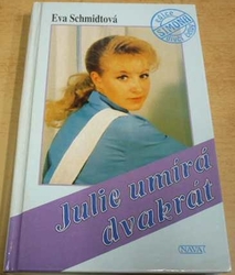 Eva Schmidtová - Julie umírá dvakrát (1994)