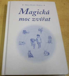 Mary Hessler-Key - Magická moc zvířat (2002)