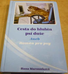 Hana Marounková - Cesta do hlubin psí duše (2018)