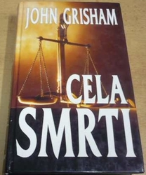 John Grisham - Cela smrti (1995)