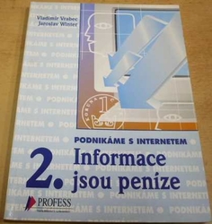 Vladimír Vrabec - Podnikáme s internetem. Informace jsou peníze 2. (1997)