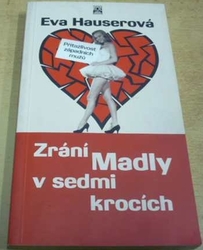 Eva Hauserová - Zrání Madly v sedmi krocích aneb Přitažlivost západních mužů (2000)