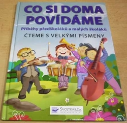 Co si doma povídáme. Čteme s velkými písmeny (2011)