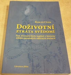 Roman Cílek - Doživotní ztráta svědomí (2003)